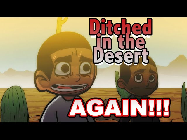 Ditched in the desert Again #storytimeanimated class=