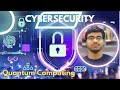 The Relationship Between Quantum Computing and Cybersecurity
