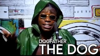 Dogfather - The Dog (Official Music Video)