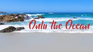 Only the Ocean