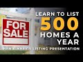 Listings  how to list 500 homes a year  ben kinneys listing presentation