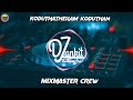Koduthathellam Koduthan Old | Remix | Dj Jankit | Single Track | MixMaster Crew | 2k19