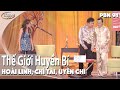 Hài Kịch "Thế Giới Huyền Bí" | PBN 94 | Hoài Linh, Chí Tài, Uyên Chi