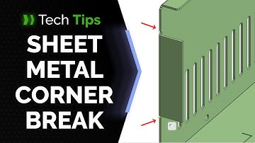Sheet Metal Corner Break - Onshape Tech Tip