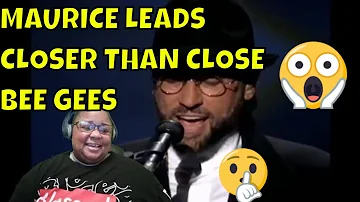 BEE GEES (THE GREAT MAURICE LEADS) CLOSER THAN CLOSE REACTION🔥🔥🔥