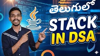 #7 Stack Explained with Example in Telugu | Data Structures in Java #dsaintelugu