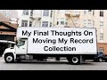 My final thoughts on moving my record collectionhint movers hate records