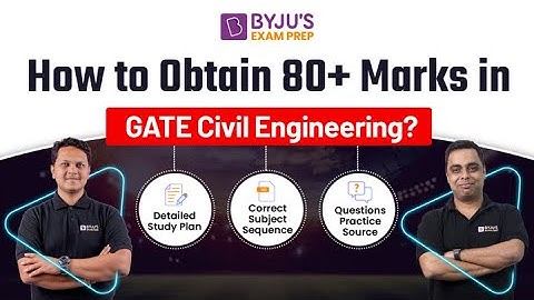 How to Score 80+ Marks in GATE Civil Engineering (CE)? | GATE Preparation Strategy for CE 2023 Exam