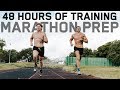 48 Hours Of Training | Marathon Prep