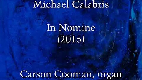 Michael Calabris  In Nomine (2015) for organ