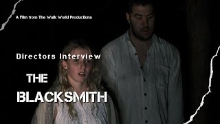 The Blacksmith   Director's Talk   Stephen Cooke   by LINUSTUDIO