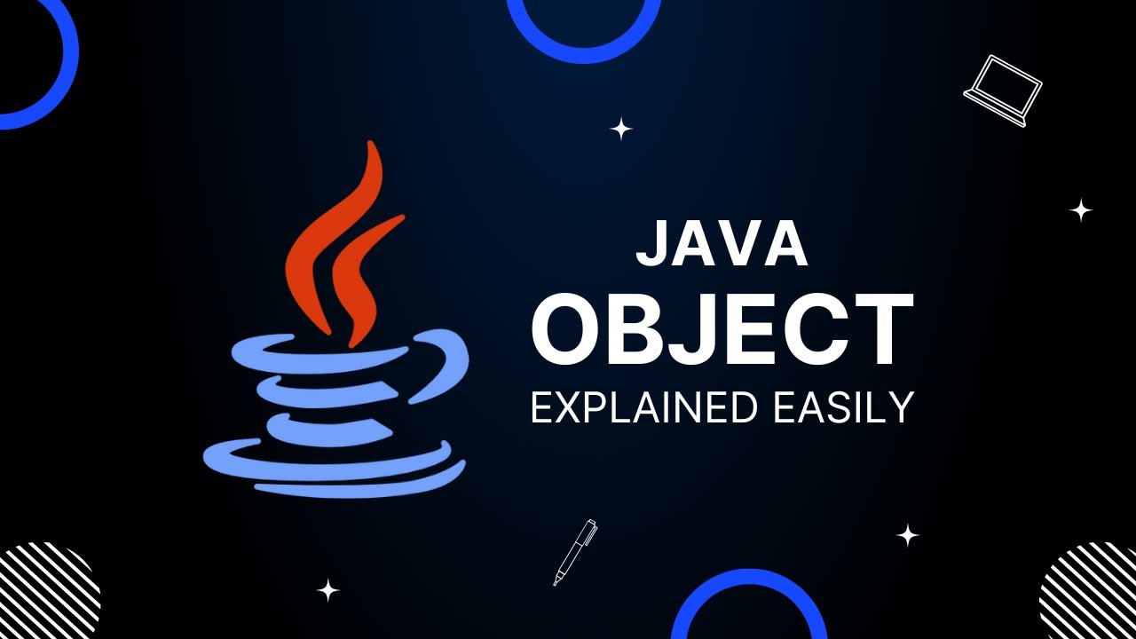 Java Object Explained | Beginners | Java Programming - YouTube
