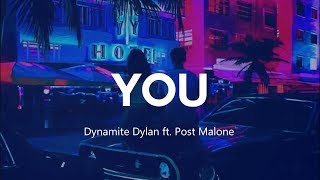 Dynamite Dylan - You ft. Post Malone (Letra en Español)