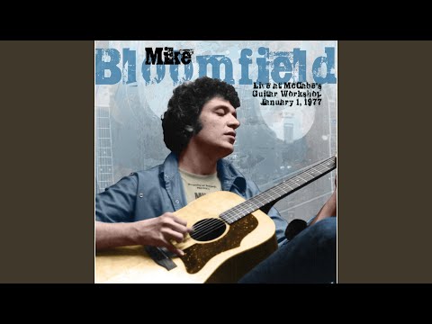 Mike Bloomfield — Rx for the Blues (Live)