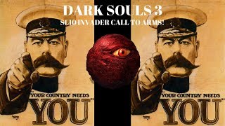 Dark Souls 3 SL10 INVADER CALL TO ARMS!
Seriously... please come and help me I cant kill them all on my own!
Do your duty for Queen an Country, enlist today. Dark Souls 3 SL10 INVADER CALL TO ARMS!