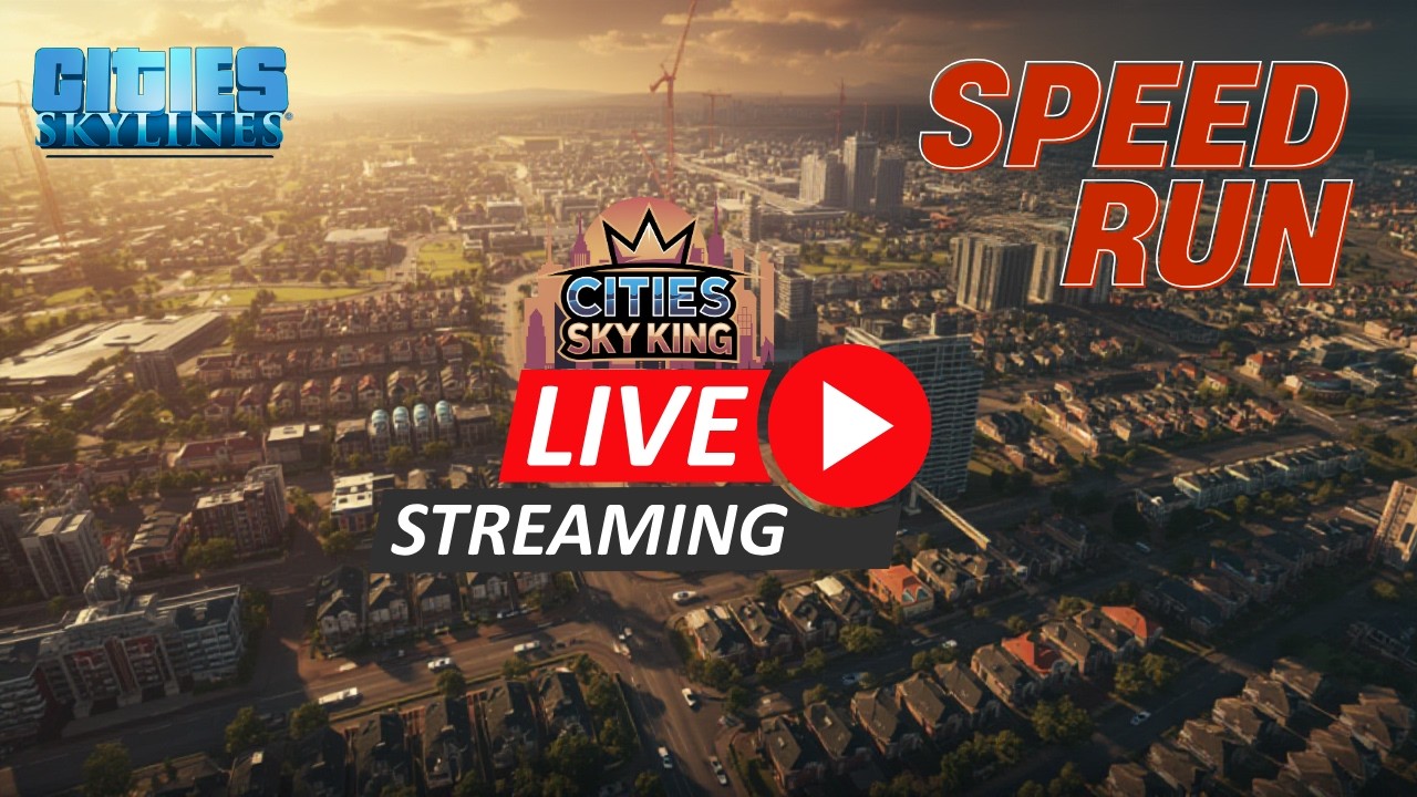 #speedrun  | Cities: Skylines