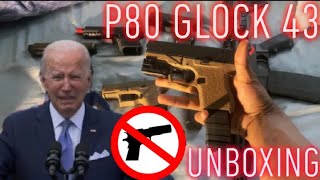 HE BANNED MY P80's ❗️ UNBOXING P80 Glock 43!