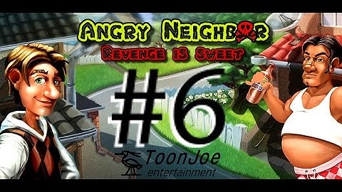 Angry Neighbor - Reloaded (Android Gameplay) Level Six by ToonJoe