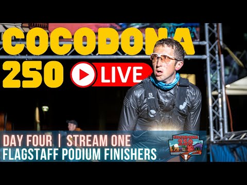 2023 Cocodona 250 LIVE - Day 4 Stream 1 - Flagstaff Podium Finishers