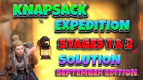 Knapsack Expedition Stages 1 & 2 - Day 1 September Edition | Watcher Of Realms 