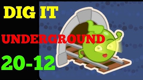 Dig it 20-12 (UNDERGROUND )  Walkthrough or Solution