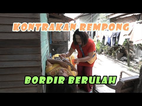 BORDIR BERULAH || KONTRAKAN REMPONG EPISODE 173