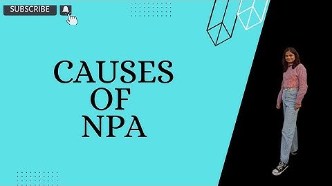 causes of NPA in banking sector