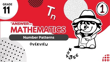 GR 11 MATHS NUMBER PATTERNS – An Overview #1