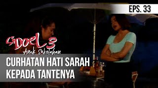 SI DOEL ANAK SEKOLAHAN - Curhatan Hati Sarah Kepada Tantenya