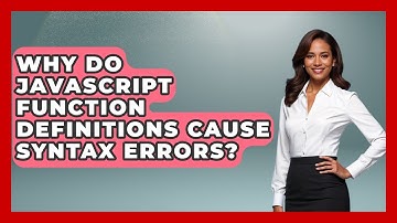 Why Do JavaScript Function Definitions Cause Syntax Errors? - JavaScript Toolkit
