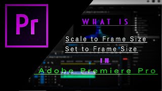 || what is Scale to Frame Size and Set to Frame Size in Hindi ||