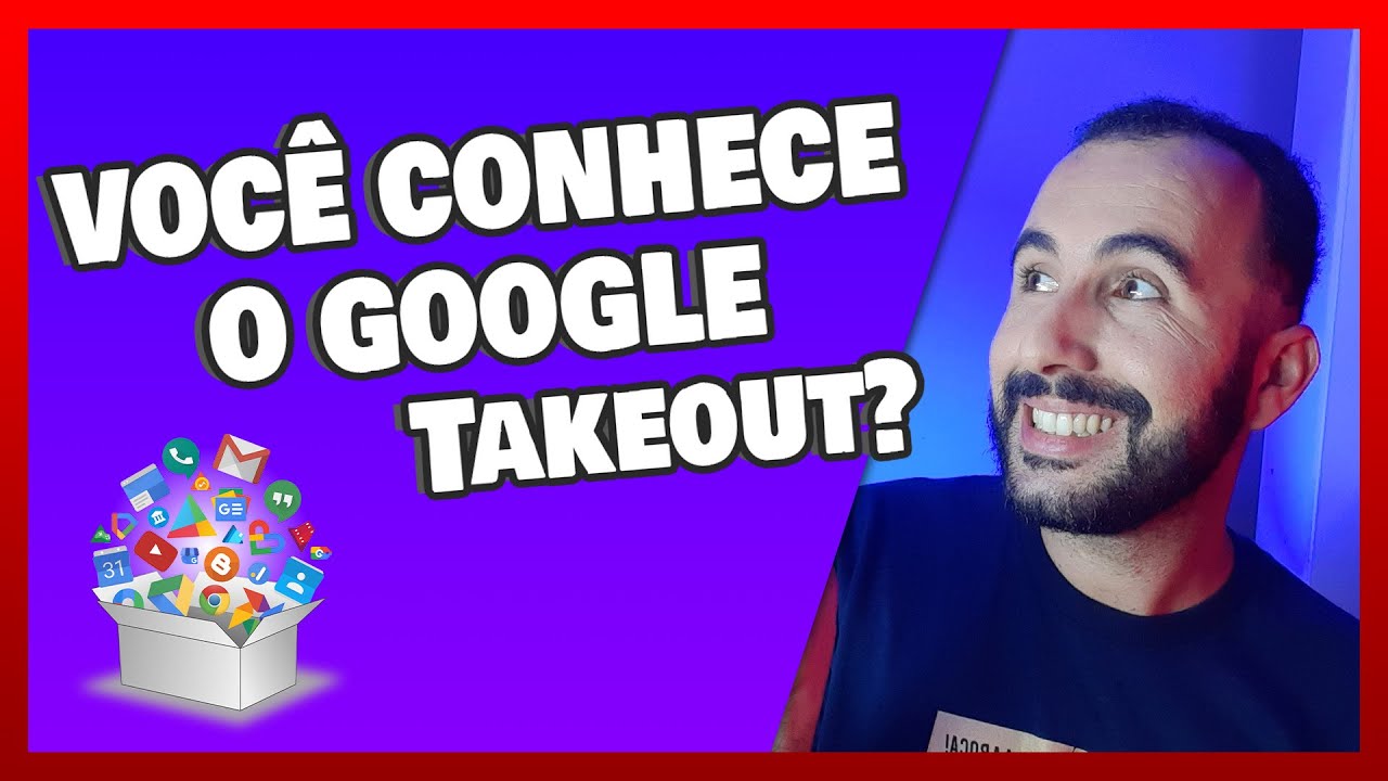 VOCE CONHECE O GOOGLE TAKEOUT? [ GOOGLE DRIVE ] YouTube
