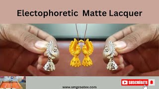 Matte Electophoretic Lacquer For Your Jewellery Lacquer Chemical