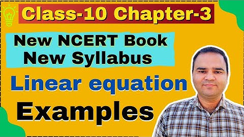 Class 10 Chapter 3 Example 1 to 10, (Linear Equation) New NCERT Book, CBSE Session 2023-24