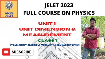 JELET 2023 FULL COURSE ON PHYSICS|PHYSICS| CLASS 1| UNIT 1| UNIT,DIMENSION & MEASUREMENT