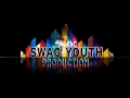 Day dream riddim  swag youth production