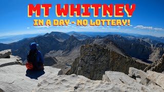 Mt Whitney - IN A DAY - Up Mountaineer's/Down Standard - Hike Guide