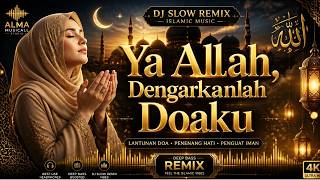 🎧 DJ SLOW REMIX QASIDAH 2026 | LAGU RELIGI MENENANGKAN HATI 🤲 PENAMBAH SEMANGAT IBADAH,PENGUAT IMAN