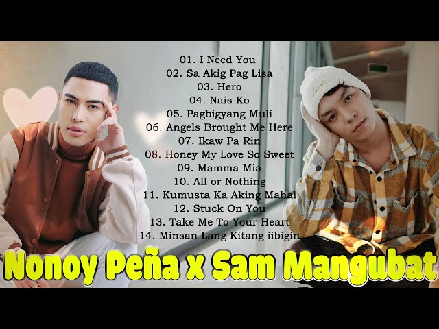 SAM MANGUBAT x NONOY PEÑA - I NEED YOU, SA AKIG PAG LISA - Playlist Ibig Kanta 😍 OPM Love Song 2024 class=