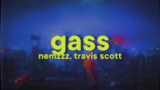 Nemzzz - GASS (feat. Travis Scott)