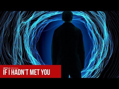 If I Hadn't Met You (Season 1) Netflix Trailer English Subtitles