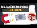 La rgle absolue dans solidworks  les relations avant la cotation