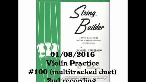 01/08/2016 Violin Practice: StringBuilder Book 1 #100 (Duet)