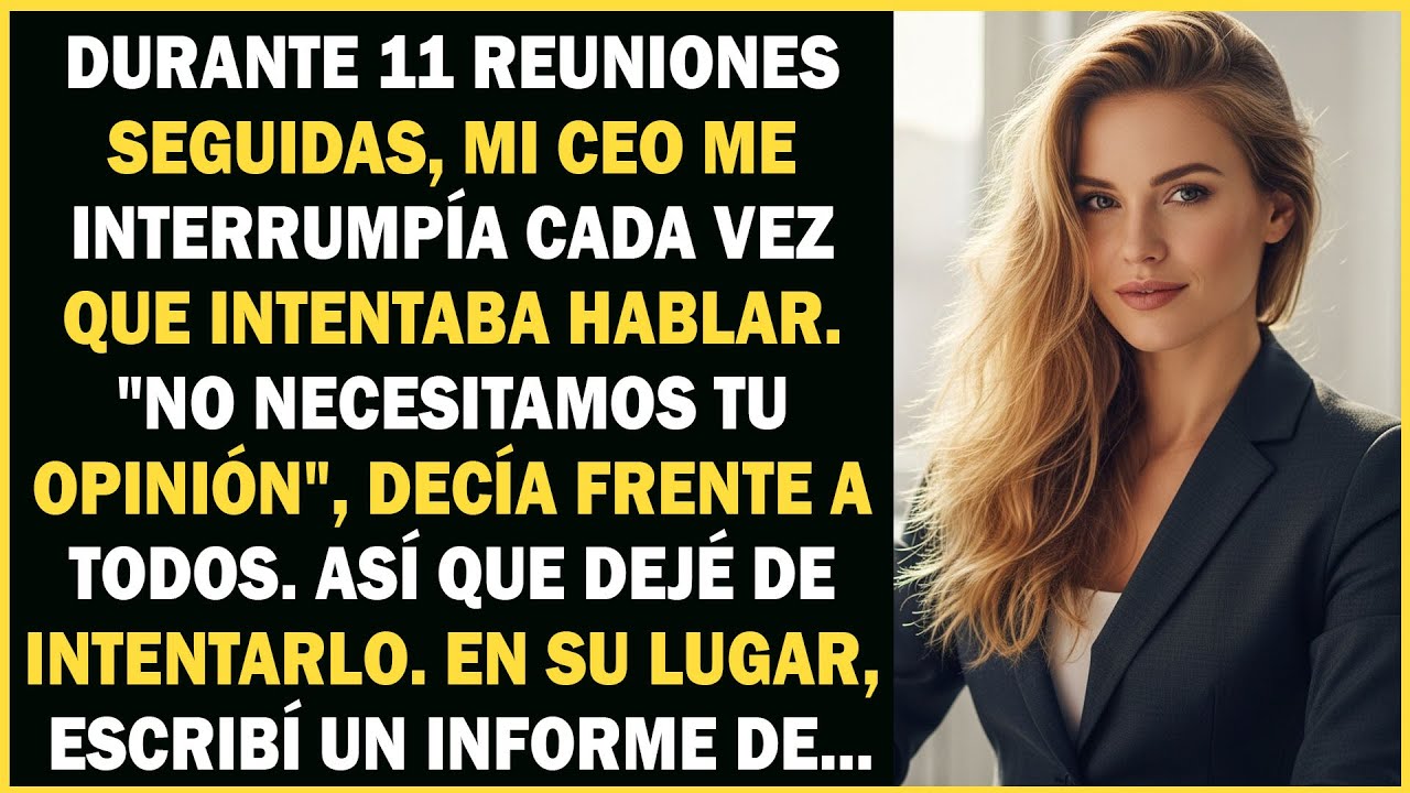 Mi CEO me silenció en 11 reuniones y luego la junta descubrió lo que estaba tratando de decir...