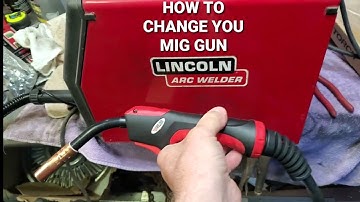 How to change your MIG welder gun