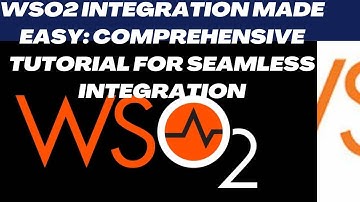 WSO2 Integration Made Easy  Comprehensive Tutorial for Seamless Integration