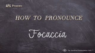 How to Pronounce Focaccia Real Life Examples
