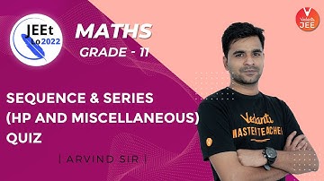 Sequence and Series | HP and Miscellaneous Quiz | Class 11 | JEE Main 2022 | JEEt Lo 2022 | Vedantu