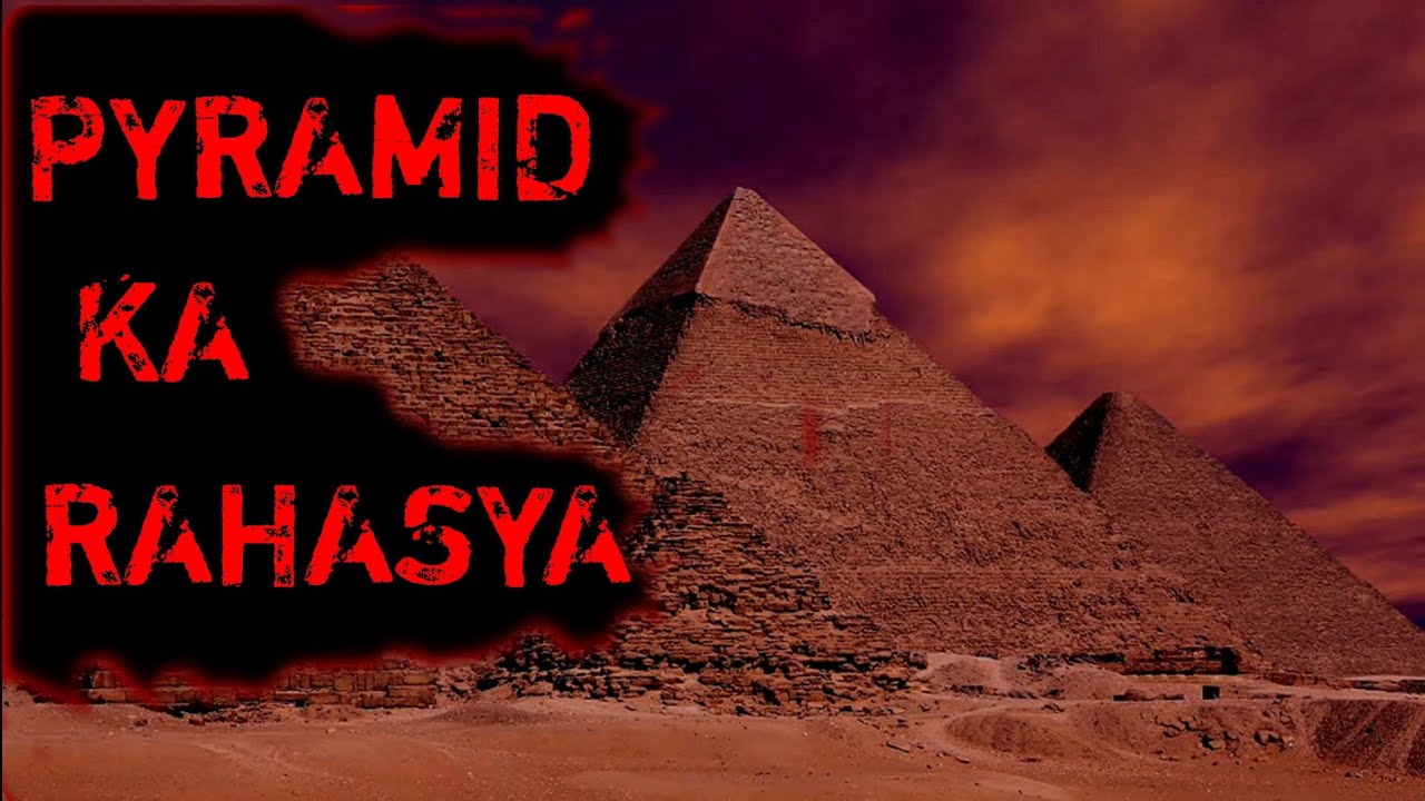 Pyramid Of Giza Mystery In Hindi Pyramid Ka Rahasya In Hindi pyramid-of-giza-mystery-in-hindi-pyramid-ka-rahasya-in-hindi