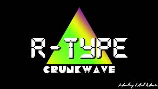 R - TYPE // Crunkwave Type Beat // 2017 // [Prod. By @HOWLING MAD] ✔